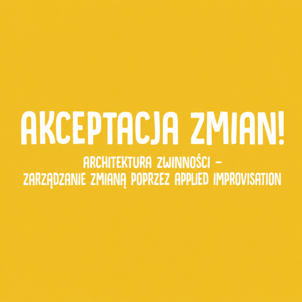 Warsztaty dla firm - Akceptacja Zmian