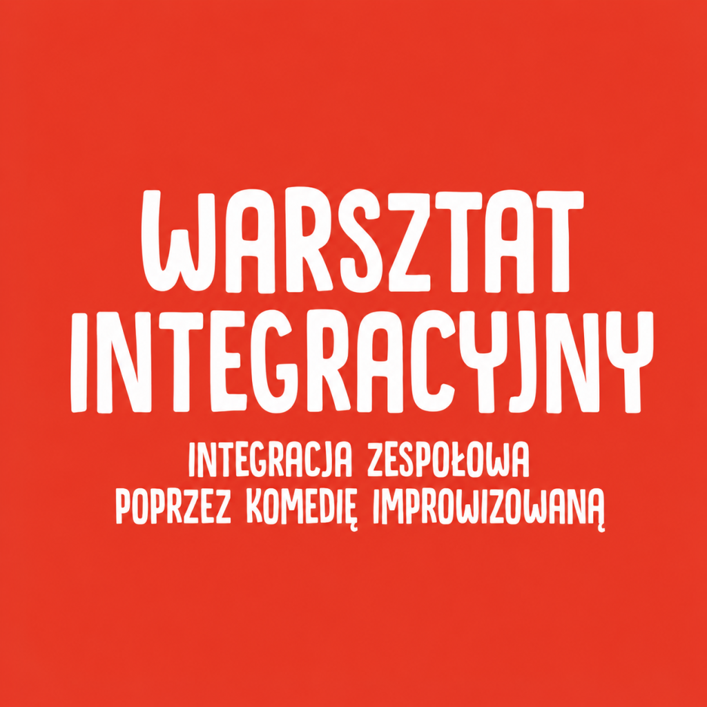Oferta dla firm: Warsztat Integracyjny Akademia Improwizacji